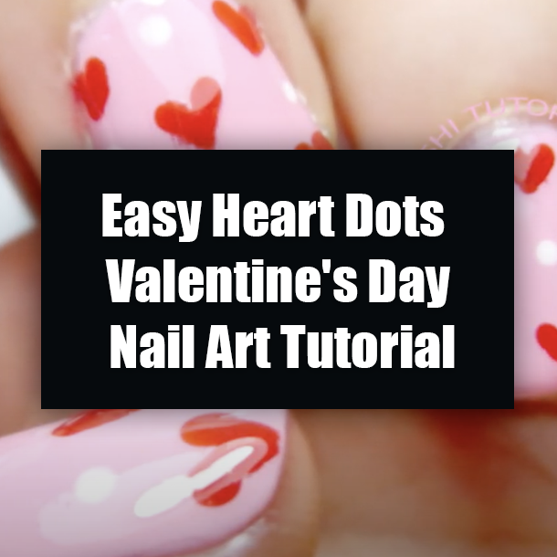 Easy Heart Dots Valentine's Day Nail Art Tutorial