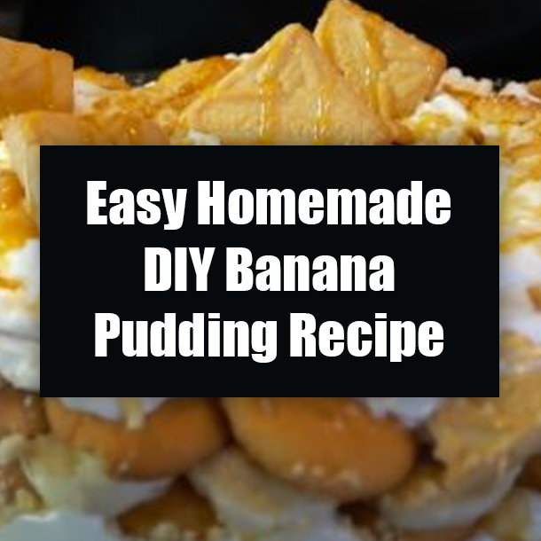 Easy Homemade DIY Banana Pudding Recipe