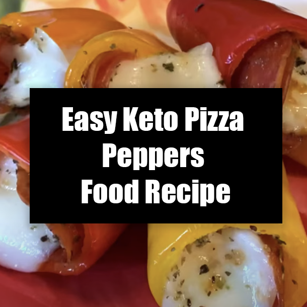Easy Keto Pizza Peppers Food Recipe