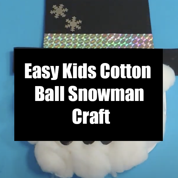 Easy Kids Cotton Ball Snowman Craft