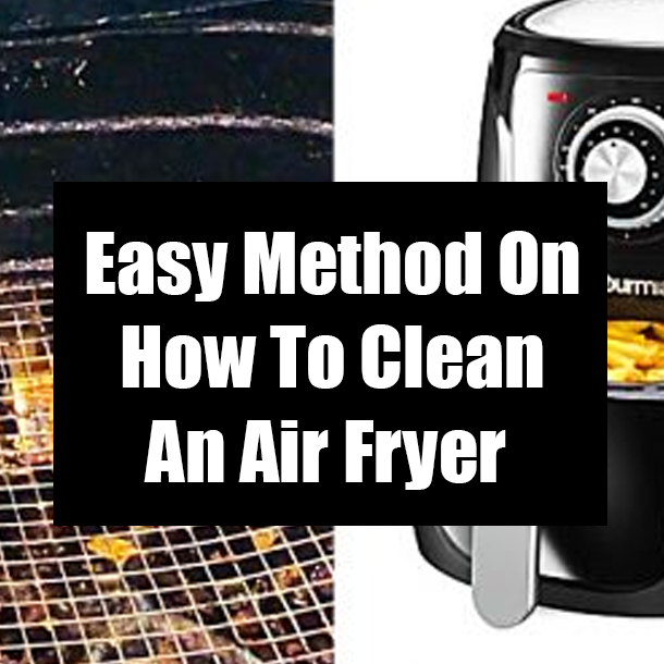Easy Method On How To Clean An Air Fryer