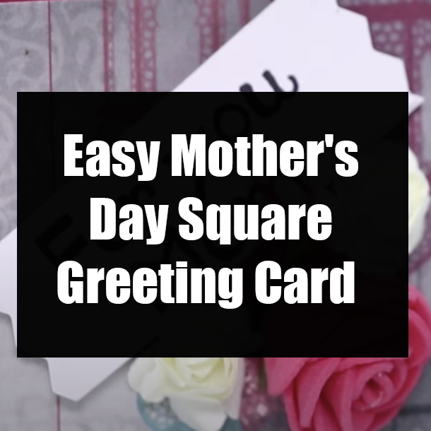 Easy Mother's Day Square Greeting Card