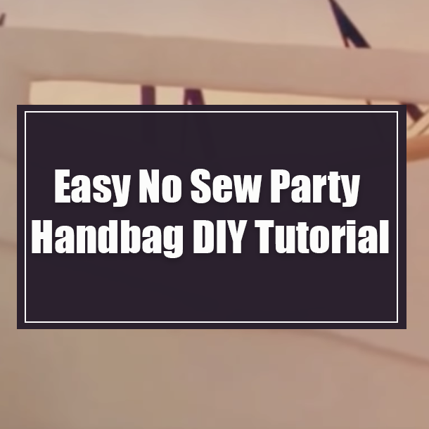 Easy No Sew Party Handbag DIY Tutorial