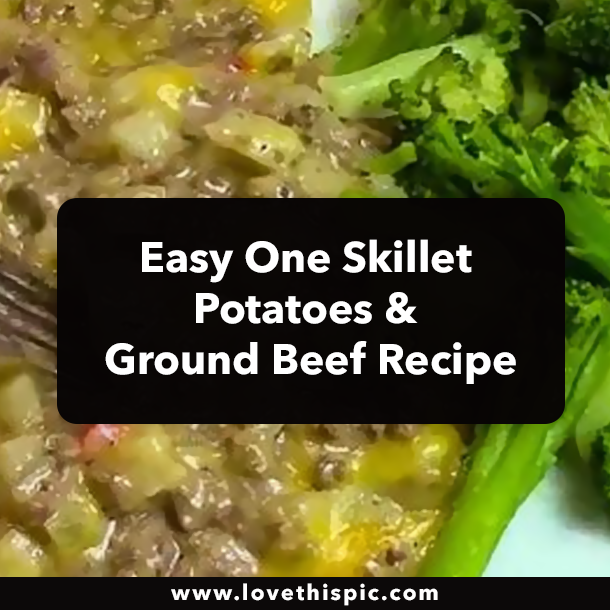 Easy One Skillet Potatoes & Ground Beef Recipe