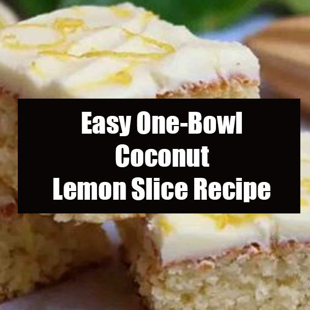 Easy One-Bowl Coconut Lemon Slice Recipe