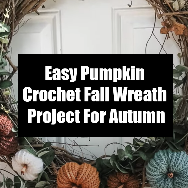 Easy Pumpkin Crochet Fall Wreath Project For Autumn