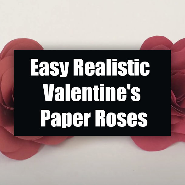 Easy Realistic Valentine's Paper Roses