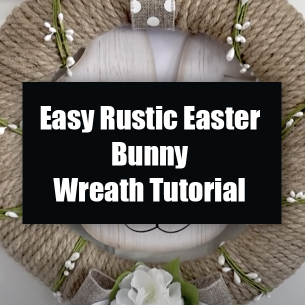 Easy Rustic Easter Bunny Wreath Tutorial