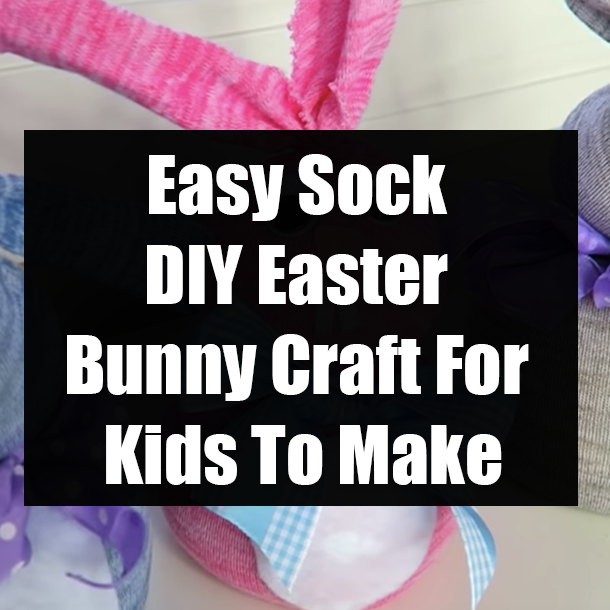 Easy Sock DIY Easter Bunny Craft For Kids To Make