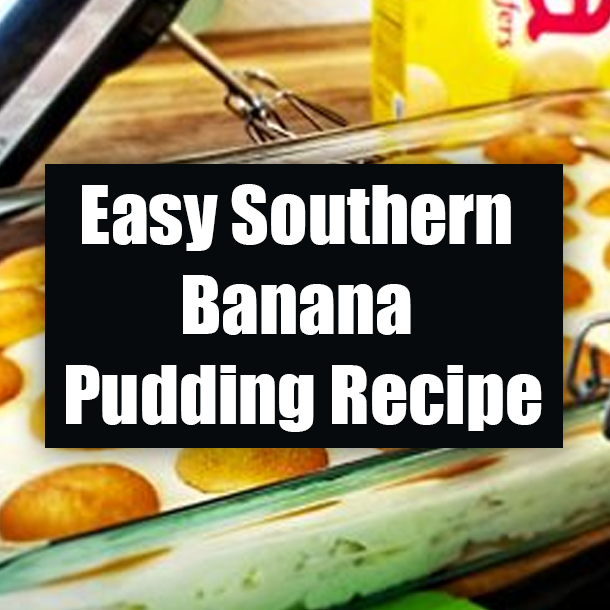Easy Southern Banana Pudding Recipe
