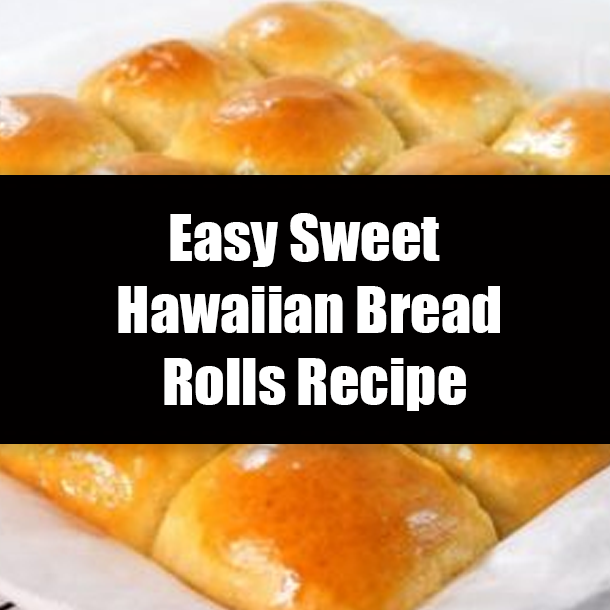 Easy Sweet Hawaiian Bread Rolls Recipe