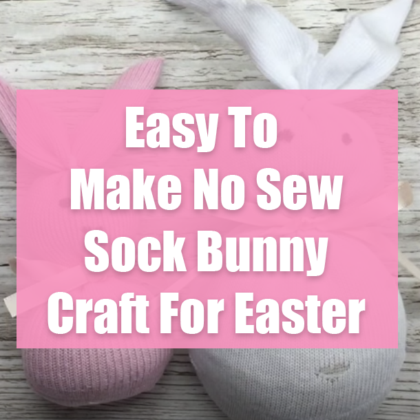 Easy To Make No Sew Sock Bunny Craft For Easter