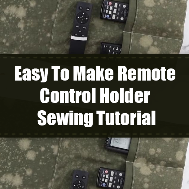 Easy To Make Remote Control Holder Sewing Tutorial