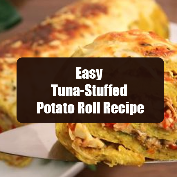 Easy Tuna-Stuffed Potato Roll Recipe
