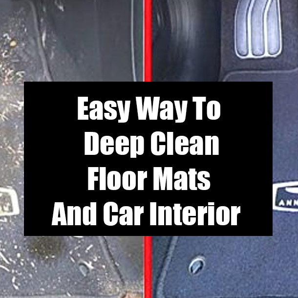 Easy Way To Deep Clean Floor Mats And Car Interior