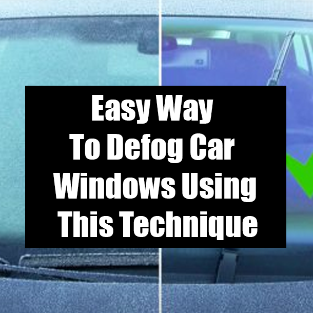 Easy Way To Defog Car Windows Using This Technique