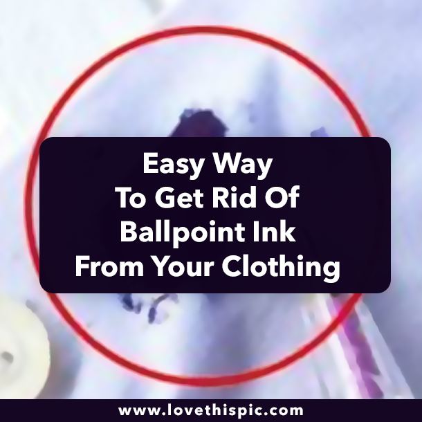 Easy Way To Get Rid Of Ballpoint Ink From Your Clothing