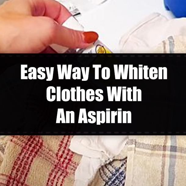 Easy Way To Whiten Clothes With An Aspirin