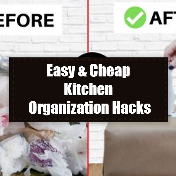 Easy & Cheap Kitchen Organization Hacks