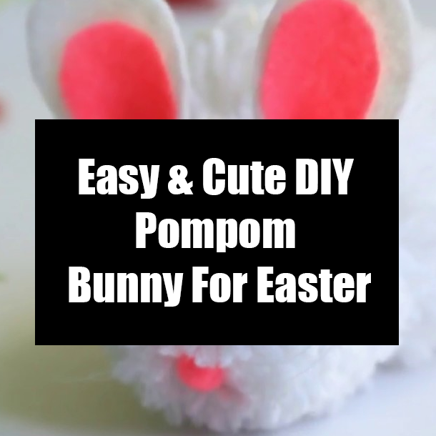 Easy & Cute DIY Pompom Bunny For Easter