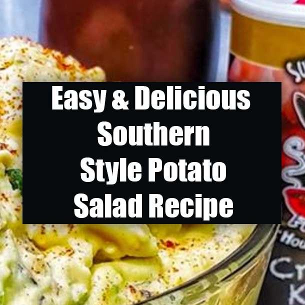 Easy & Delicious Southern Style Potato Salad Recipe
