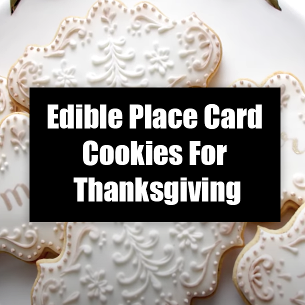 Edible Place Card Cookies For Thanksgiving