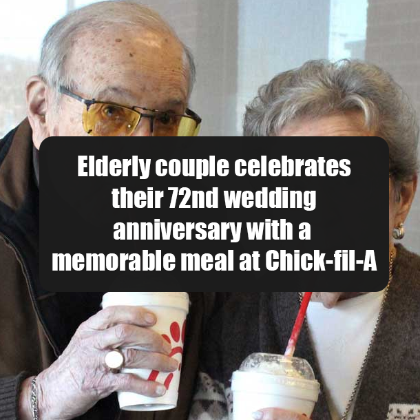 Elderly couple celebrates their 72nd wedding anniversary with a memorable meal at Chick-fil-A