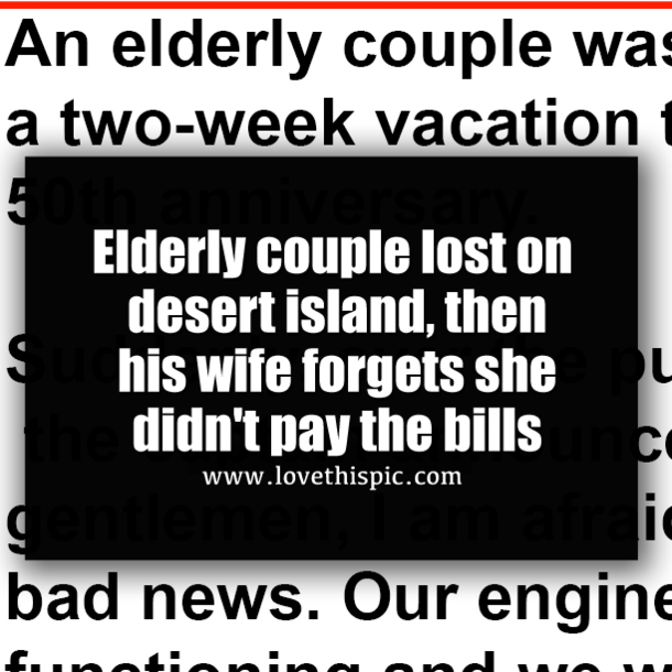 Elderly couple lost on desert island, then his wife forgets she didn't pay the bills