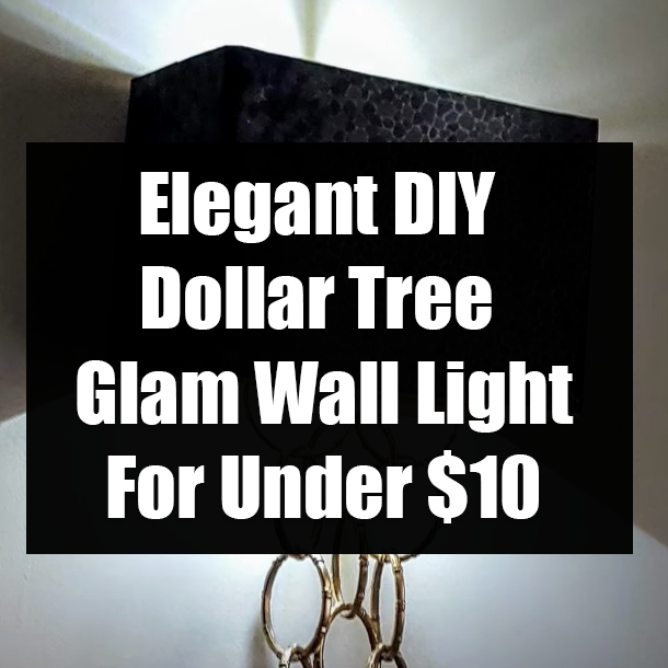 Elegant DIY Dollar Tree Glam Wall Light For Under $10