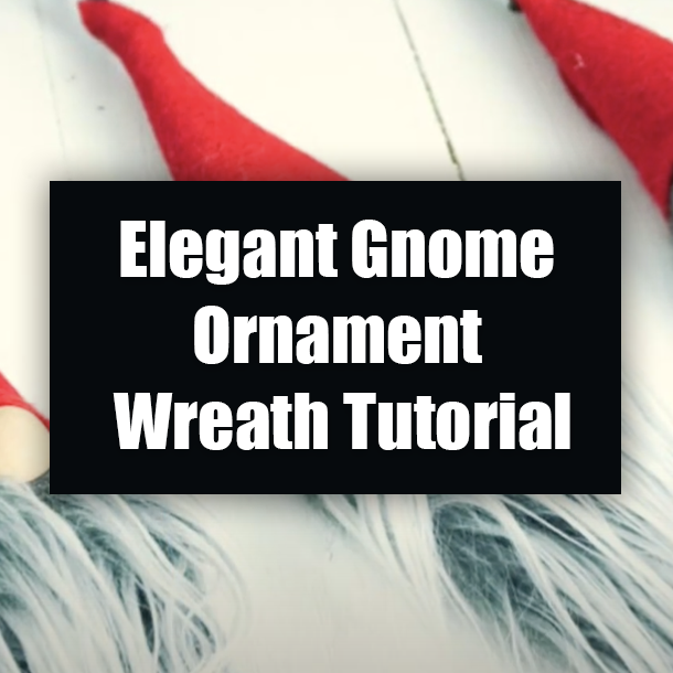 Elegant Gnome Ornament Wreath Tutorial