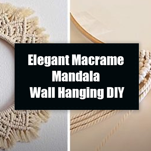 Elegant Macrame Mandala Wall Hanging DIY