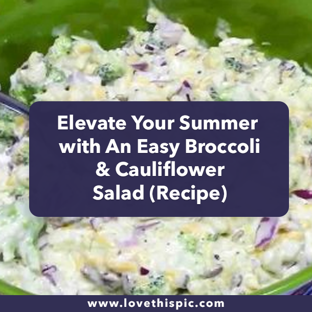 Elevate Your Summer with An Easy Broccoli & Cauliflower Salad (Recipe)