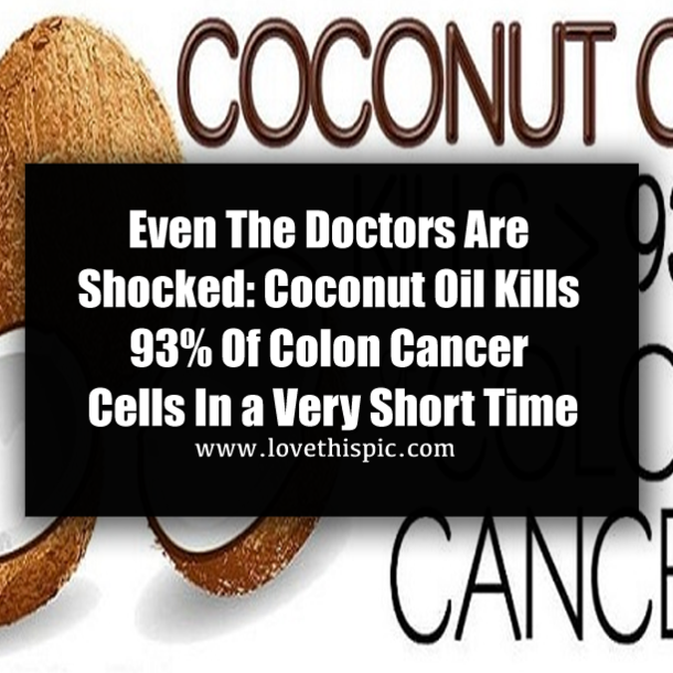 Even The Doctors Are Shocked: Coconut Oil Kills 93% Of Colon Cancer Cells In a Very Short Time