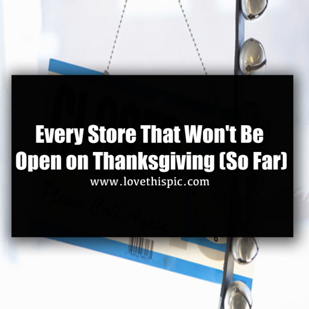 Every Store That Won't Be Open on Thanksgiving (So Far)