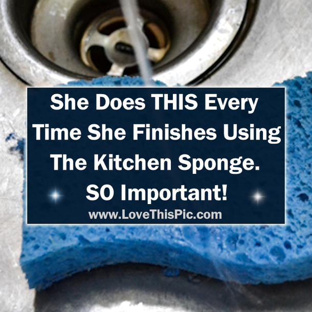 Every Time She Finishes Using Her Kitchen Sponge.   She Does THIS...The Reason Why Is SO Important!