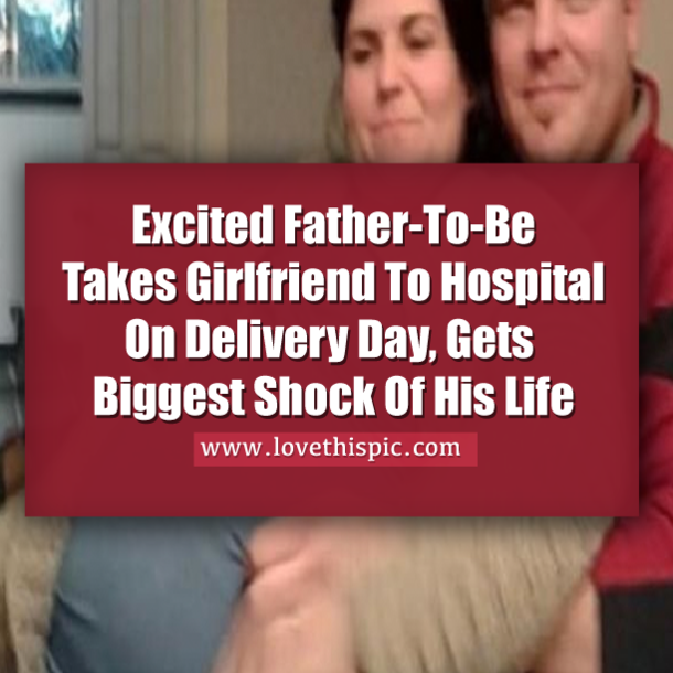 Excited Father-To-Be Takes Girlfriend To Hospital On Delivery Day, Gets Biggest Shock Of His Life