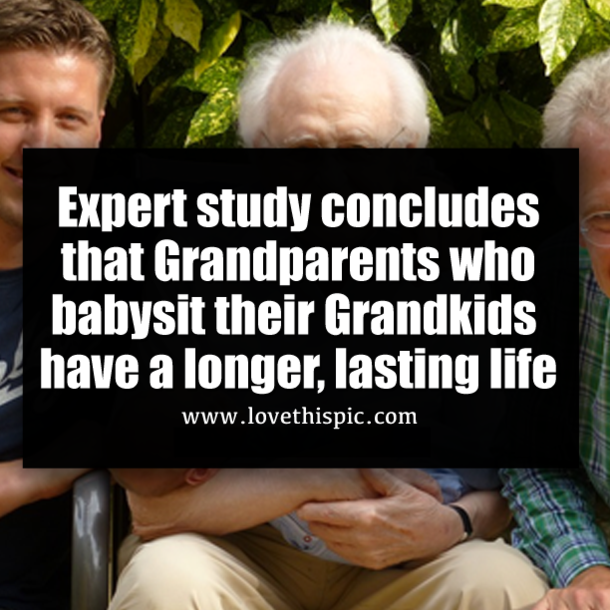 Expert study concludes that Grandparents who babysit their Grandkids have a longer, lasting life
