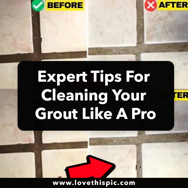 Expert Tips For Cleaning Your Grout Like A Pro