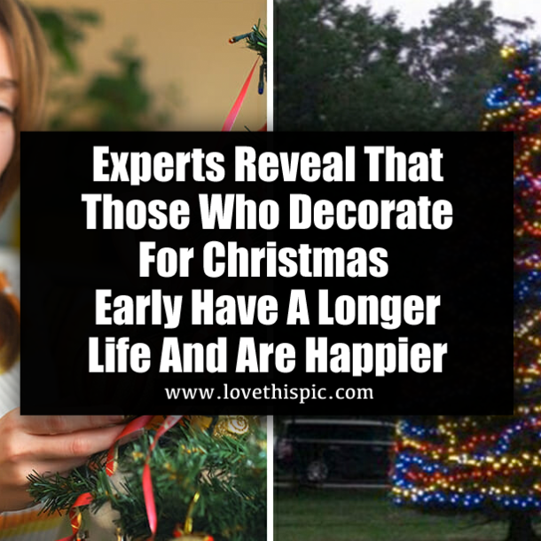 Experts Reveal That Those Who Decorate For Christmas Early Have A Longer Life And Are Happier