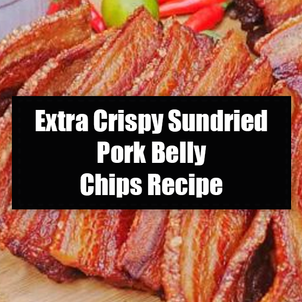 Extra Crispy Sundried Pork Belly Chips Recipe