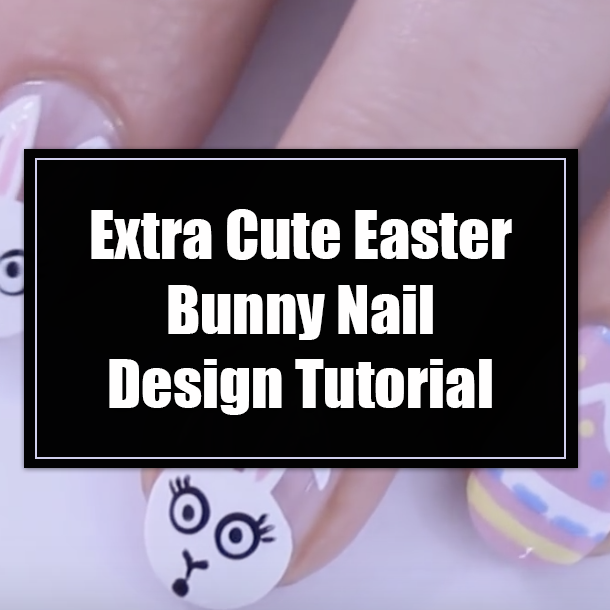 Extra Cute Easter Bunny Nail Design Tutorial
