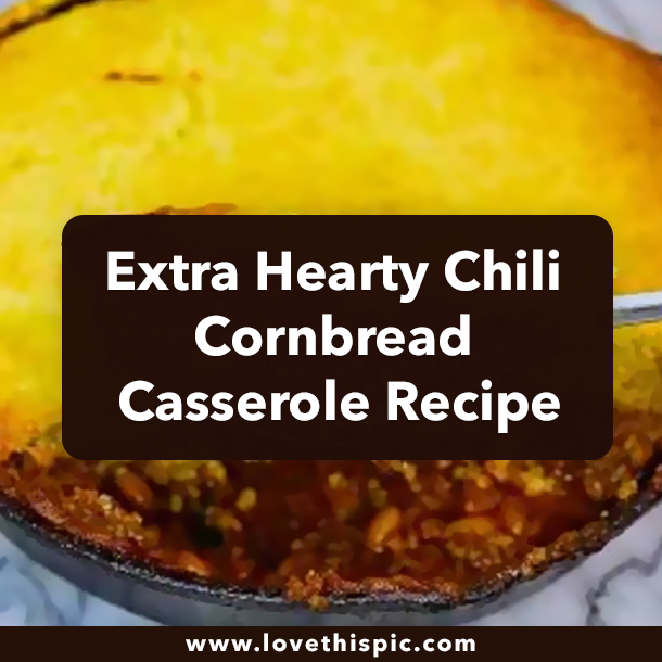 Extra Hearty Chili Cornbread Casserole Recipe