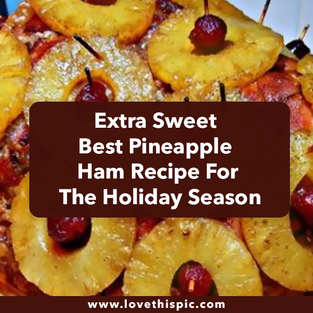 Extra Sweet Best Pineapple Ham Recipe For The Holiday Season