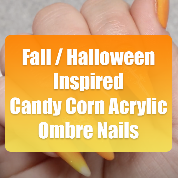Fall / Halloween Inspired Candy Corn Acrylic Ombre Nails