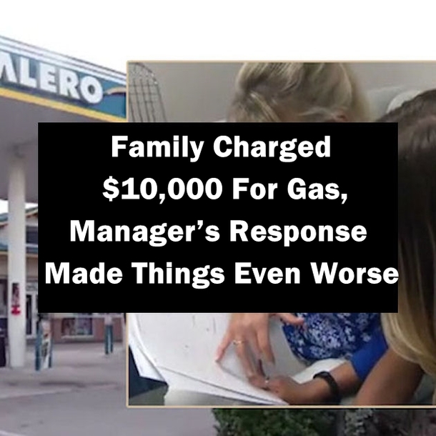 Family Charged $10,000 For Gas, Manager’s Response Made Things Even Worse