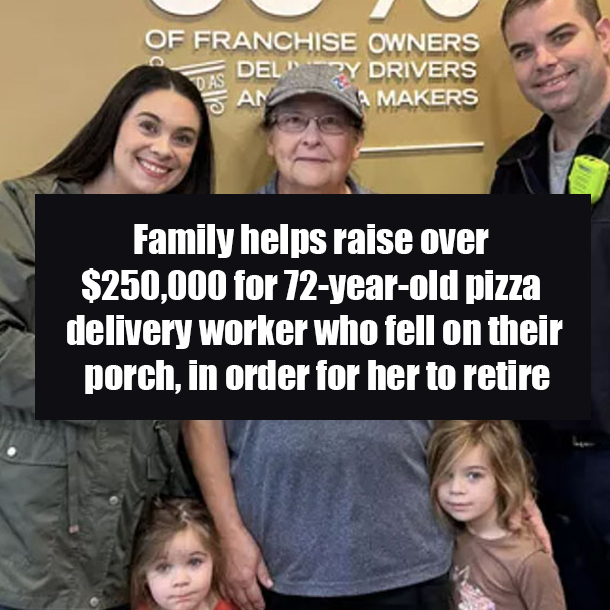 Family helps raise over $250,000 for 72-year-old pizza delivery worker who fell on their porch, in order for her to retire