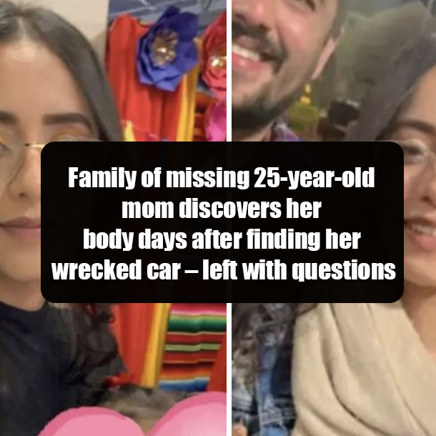 Family of missing 25-year-old mom discovers her body days after finding her wrecked car – left with questions