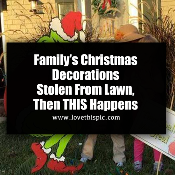Family’s Christmas Decorations Stolen From Lawn, Then THIS Happens