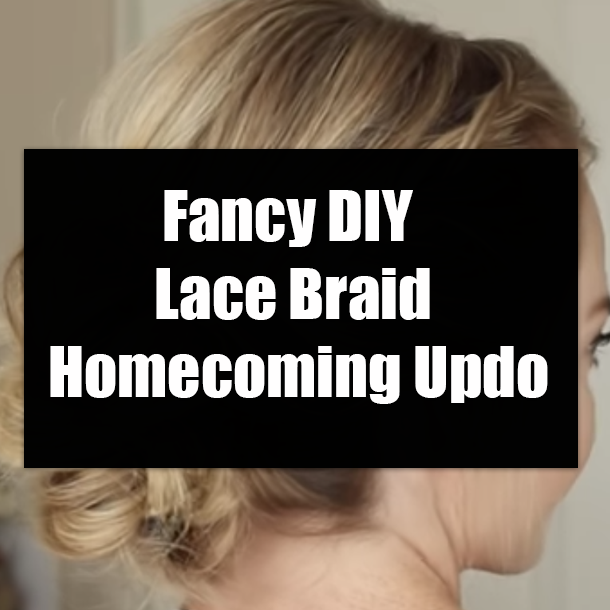 Fancy DIY Lace Braid Homecoming Updo