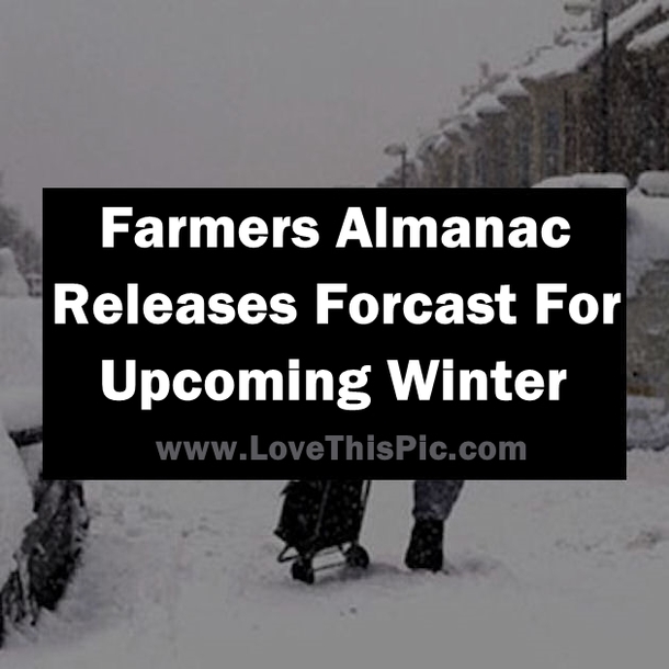 Farmers Almanac Releases Forcast For Upcoming Winter